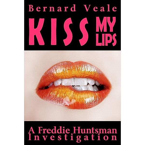 Kiss My Lips, Bernard Veale