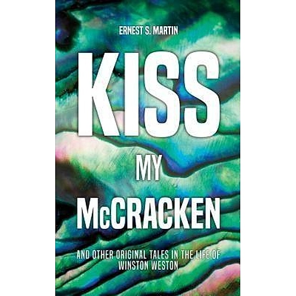 Kiss My McCracken / Ernest S. Martin, Ernest S. Martin