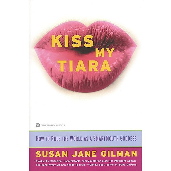 Kiss My Tiara, Susan Jane Gilman