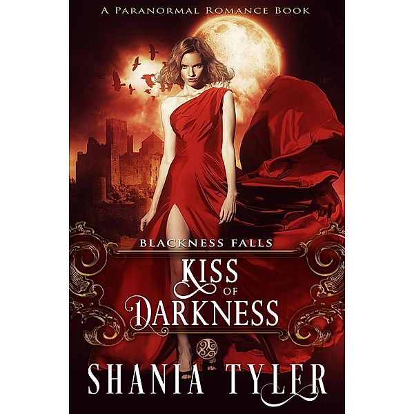 Kiss of Darkness (Blackness Falls #3) (A Paranormal Romance Book), Shania Tyler