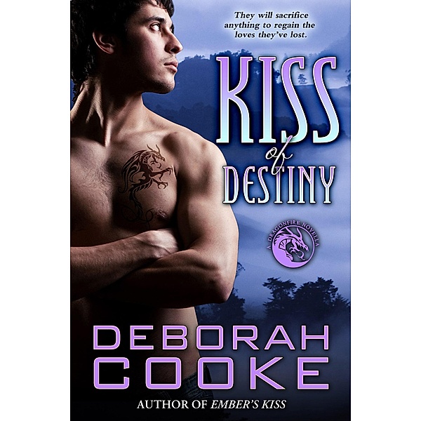 Kiss of Destiny (The Dragonfire Novels, #12) / The Dragonfire Novels, Deborah Cooke