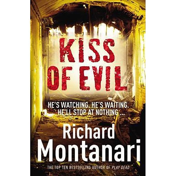 Kiss of Evil, Richard Montanari