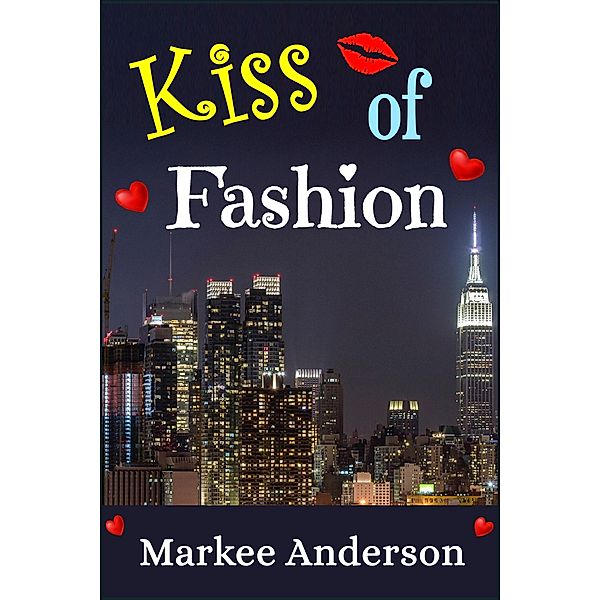 Kiss of Fashion, Markee Anderson