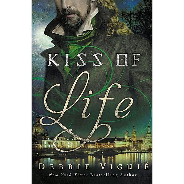 Kiss of Life / The Kiss Trilogy Bd.2, Debbie Viguie