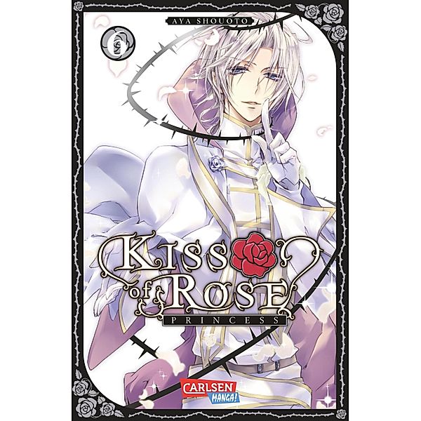 Kiss of Rose Princess 6 / Kiss of Rose Princess Bd.6, Aya Shouoto