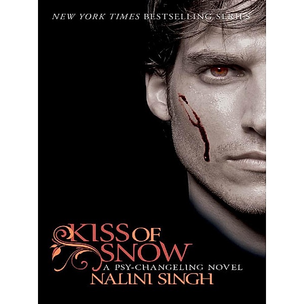 Kiss of Snow / The Psy-Changeling Series, Nalini Singh