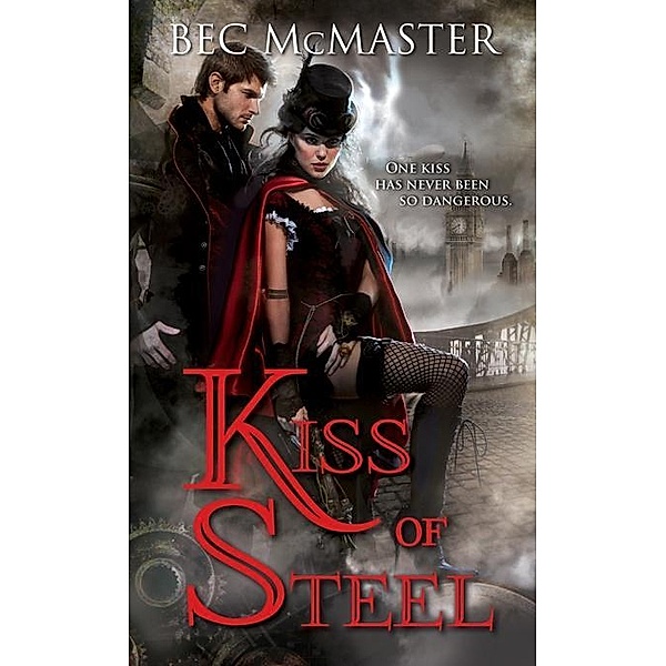Kiss of Steel / London Steampunk, Bec Mcmaster