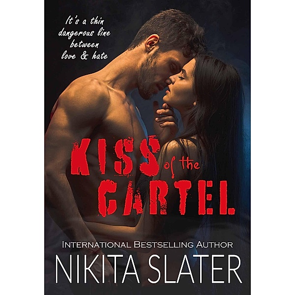 Kiss of the Cartel, Nikita Slater