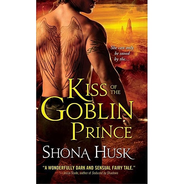 Kiss of the Goblin Prince / Sourcebooks Casablanca, Shona Husk