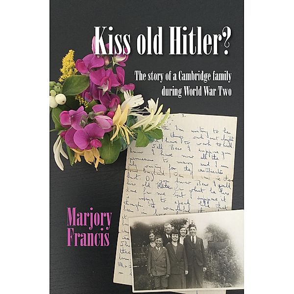 Kiss Old Hitler? / New Generation Publishing, Marjory Francis