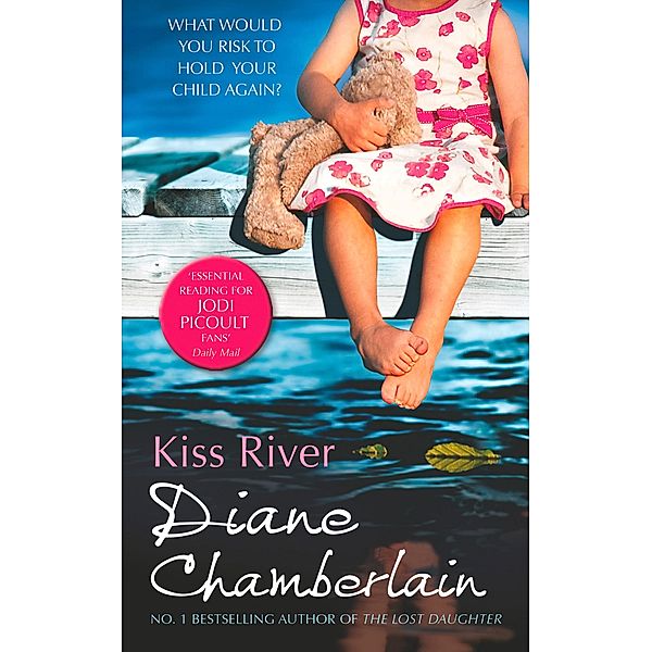 Kiss River / The Keeper Trilogy Bd.2, Diane Chamberlain