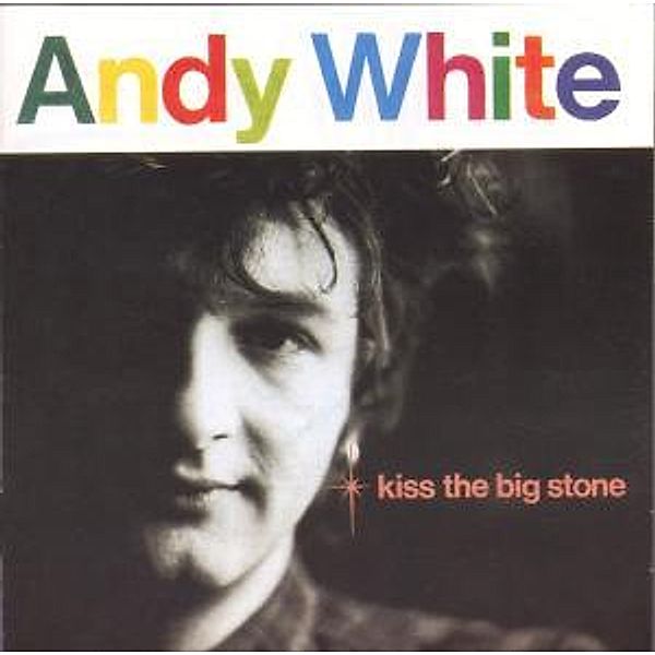 Kiss The Big Stone, Andy White