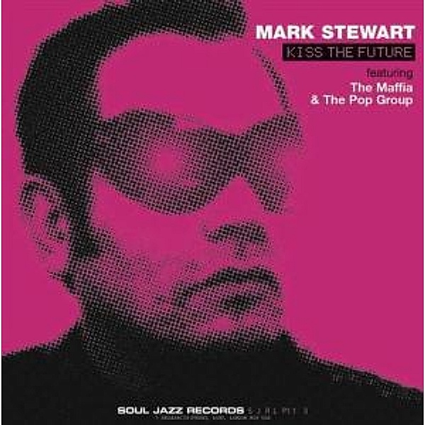 Kiss The Future-Feat.The Maffi (Vinyl), Mark Stewart