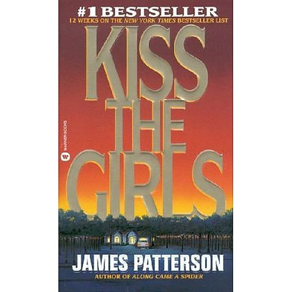 Kiss the Girls, James Patterson