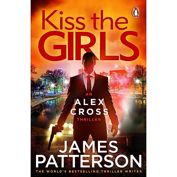 Kiss the Girls / Alex Cross Bd.2, James Patterson