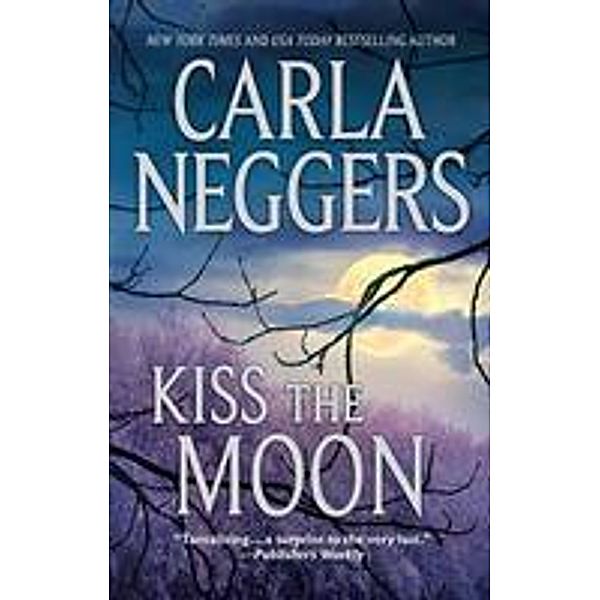 Kiss the Moon, Carla Neggers