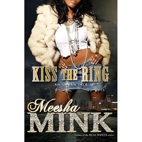 Kiss the Ring, Meesha Mink