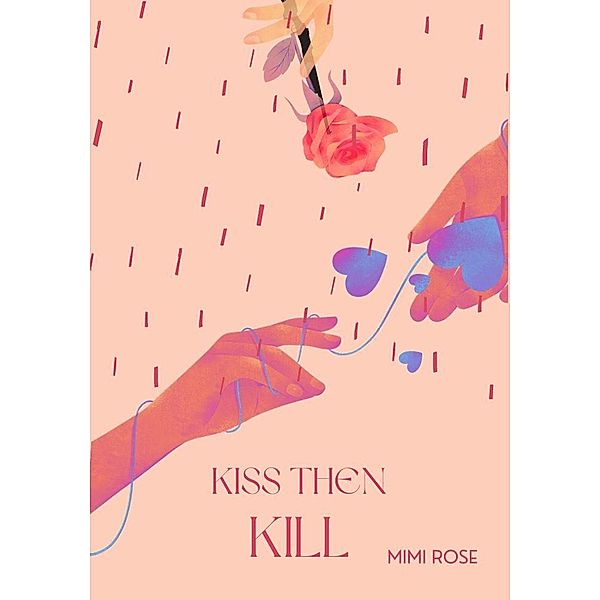 Kiss Then Kill, Mimi Rose