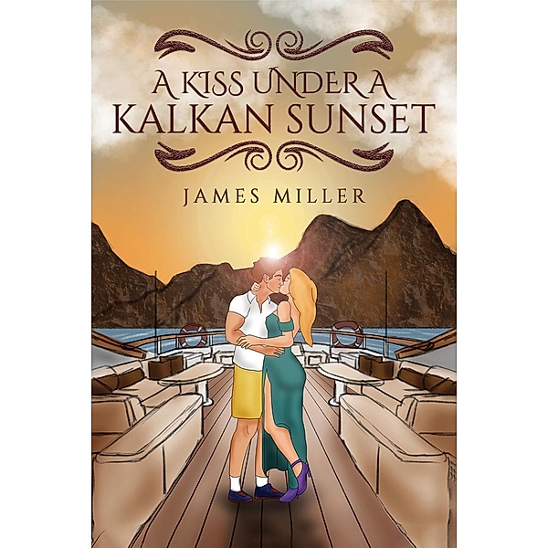 Kiss Under Kalkan Sunset, James Miller