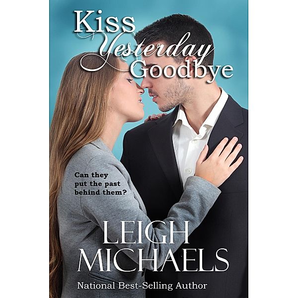 Kiss Yesterday Goodbye, Leigh Michaels