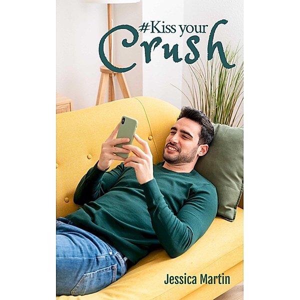 #Kiss your Crush, Jessica Martin