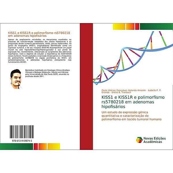 KISS1 e KISS1R e polimorfismo rs5780218 em adenomas hipofisários, Paulo Vinicius Gonçalves Holanda Amorim, Isabella P. P. Grande, Ericka B. Trarbach