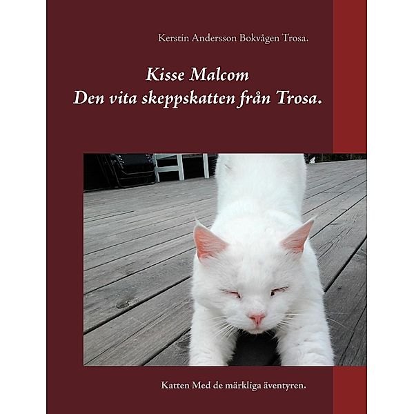 Kisse Malcom., Kerstin Andersson
