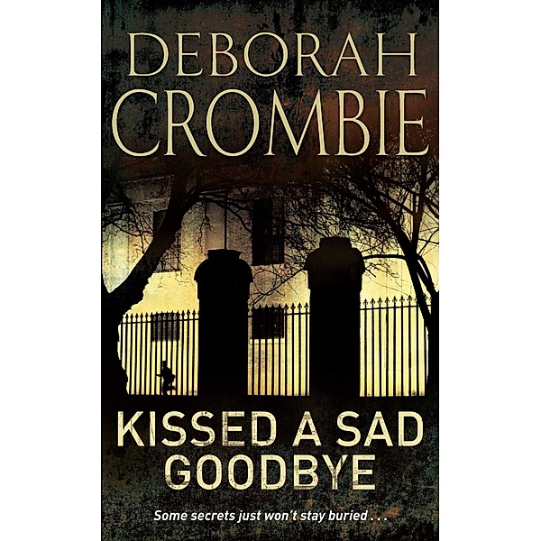 Kissed A Sad Goodbye, Deborah Crombie