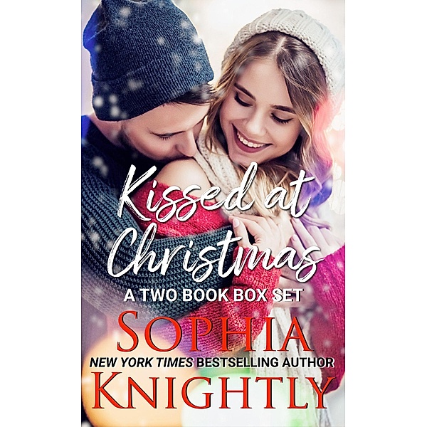 Kissed at Christmas | A Two Book Box Set (Tropical Heat Series) / Tropical Heat Series, Sophia Knightly