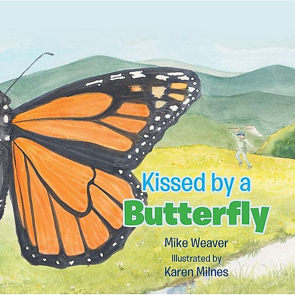Kissed by a Butterfly, Mike Weaver