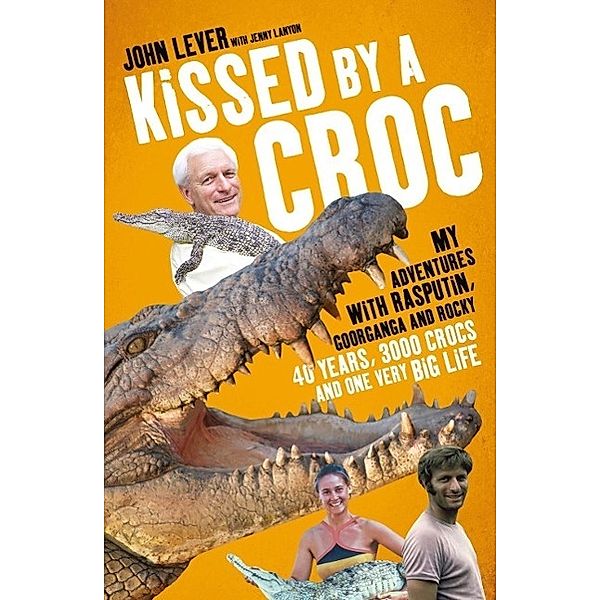 Kissed by a Croc, John Lever, Jenny Lanyon