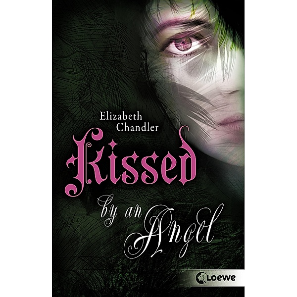 Kissed by an Angel / Kissed by an angel Bd.1, Elizabeth Chandler