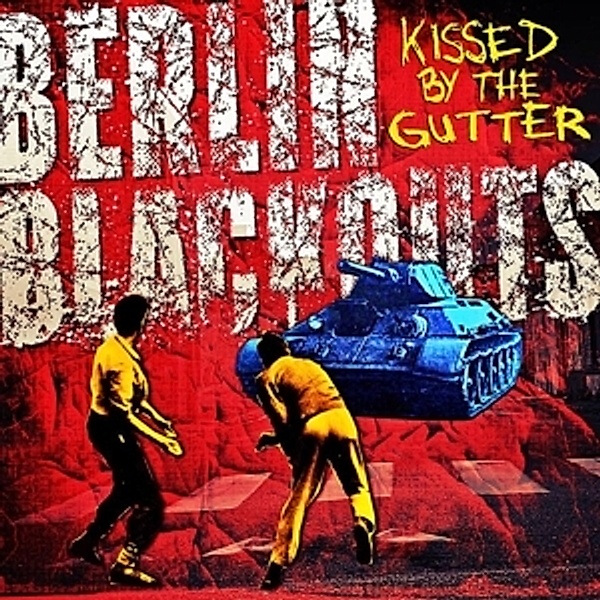 Kissed By The Gutter, Berlin Blackouts