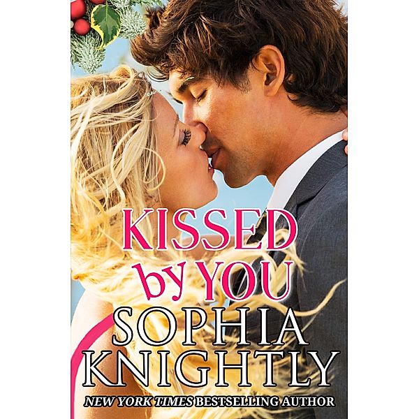 Kissed by You (Tropical Heat Series, #4) / Tropical Heat Series, Sophia Knightly
