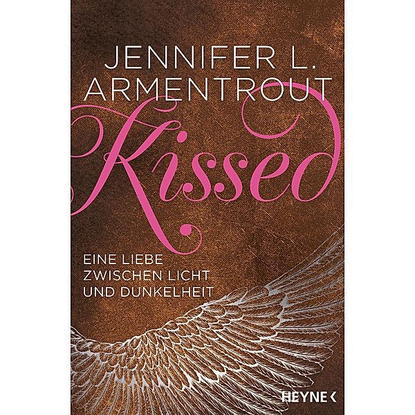 Kissed - Eine Liebe zwischen Licht und Dunkelheit / Wicked Bd.4, Jennifer L. Armentrout