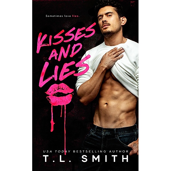 Kisses and Lies, T. L Smith