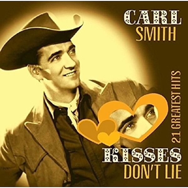 Kisses Don'T Lie, Carl Smith