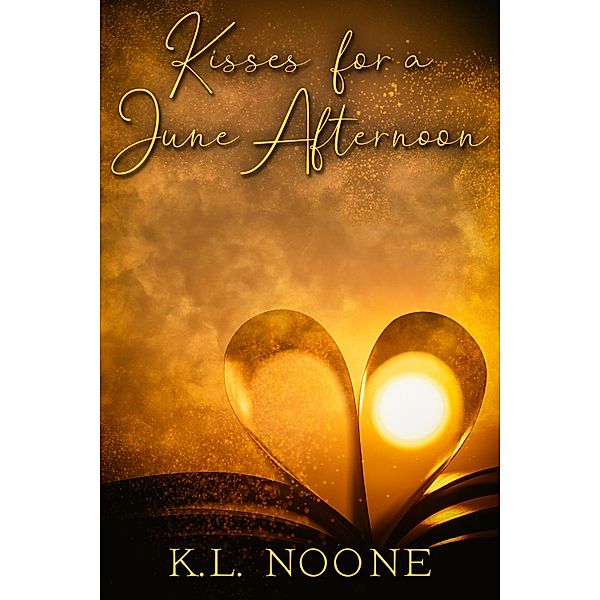 Kisses for a June Afternoon / JMS Books LLC, K. L. Noone
