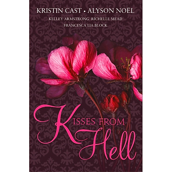 KISSES FROM HELL, Kristin Cast, Alyson Noël