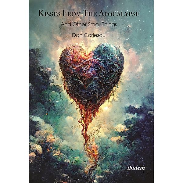 Kisses from the Apocalypse (And Other Small Things), Dan Corjescu