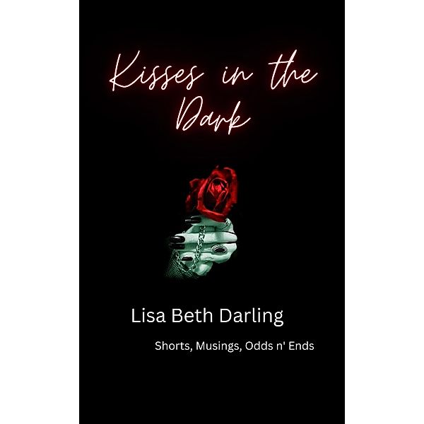 Kisses in the Dark, Lisa Beth Darling