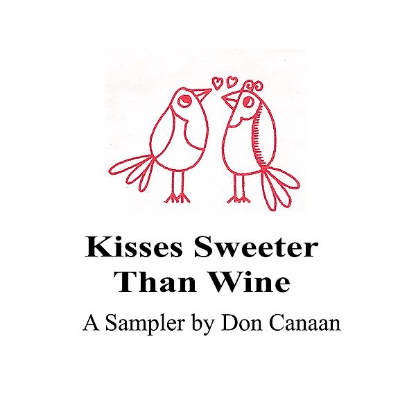 Kisses Sweeter Than Wine, Don Canaan