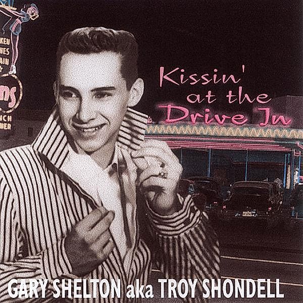 Kissin' At The Drive In, Gary Shelton & Shondell Troy