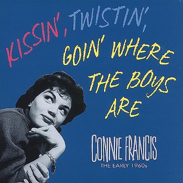 Kissin,Twistin,Goin    5-C, Connie Francis