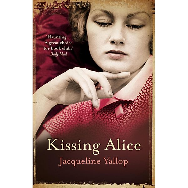 Kissing Alice, Jacqueline Yallop