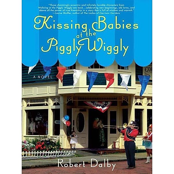 Kissing Babies at the Piggly Wiggly / Piggly Wiggly Bd.2, Robert Dalby