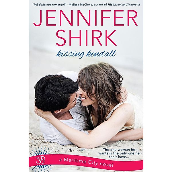 Kissing Kendall / Maritime City, Jennifer Shirk