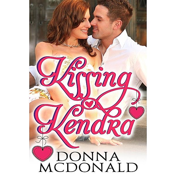Kissing Kendra, Donna McDonald