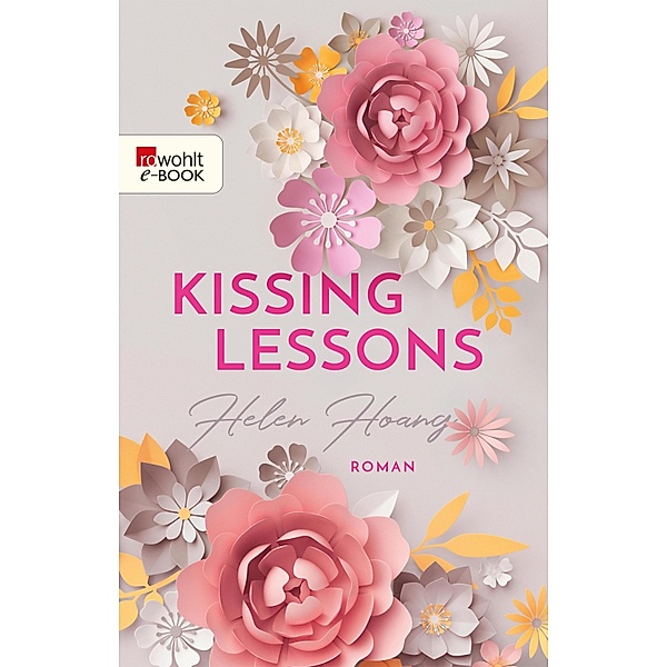 Kissing Lessons / Love, Kiss & Heart Bd.1, Helen Hoang