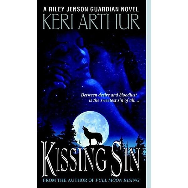 Kissing Sin / Riley Jenson Guardian Bd.2, Keri Arthur